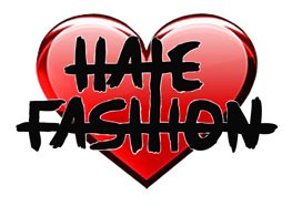 Hate Fashion 